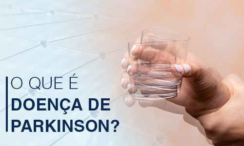 O-que-é-Doença-de-Parkinson-500x300